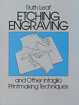 cover image of Etching, Engraving and Other Intaglio Printmaking Techniques